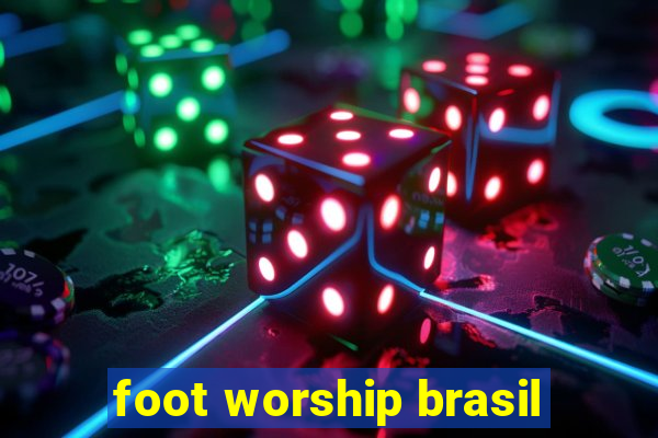 foot worship brasil